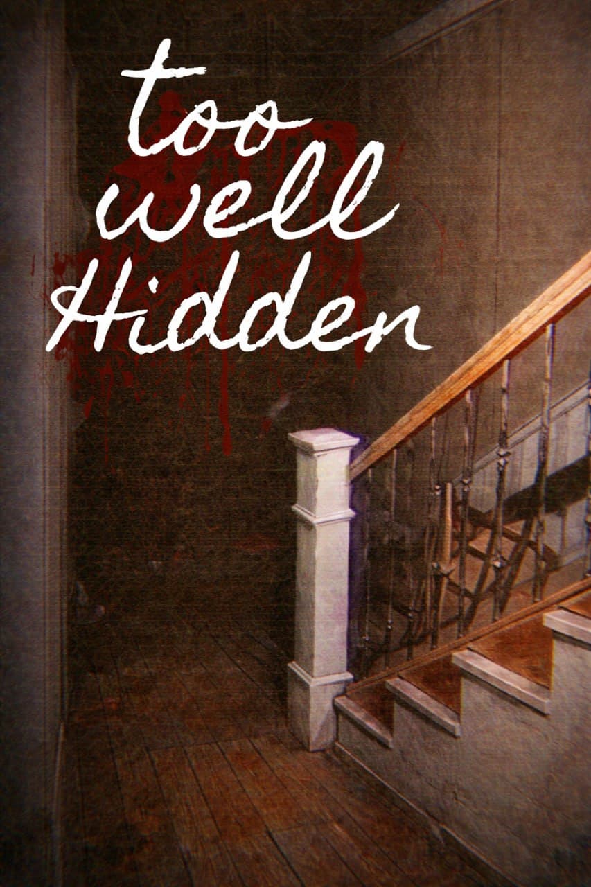 Too Well Hidden