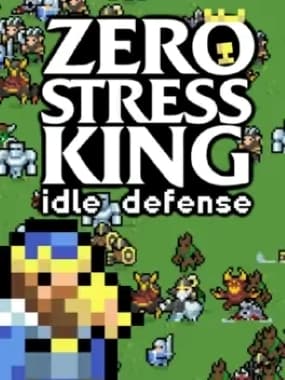 Zero Stress King: Idle Defense