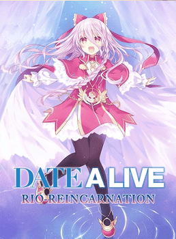 DATE A LIVE: Rio Reincarnation