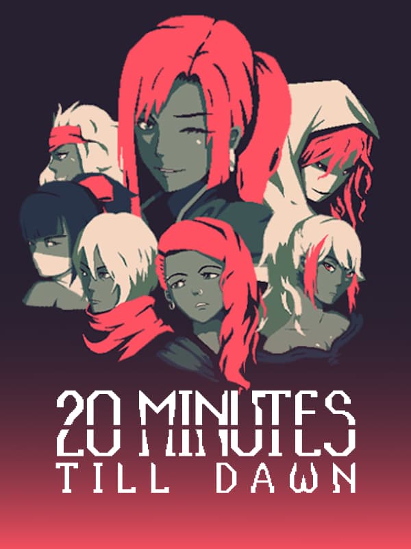20 Minutes Till Dawn