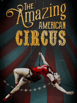 The Amazing American Circus