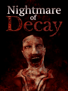 Nightmare of Decay