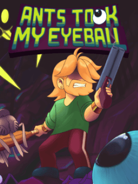 Ants Took My Eyeball