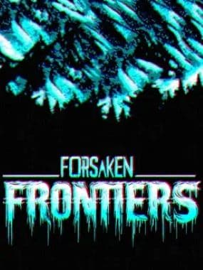 Forsaken Frontiers